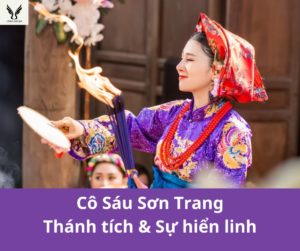 Cô Sáu Sơn Trang là ai? Thánh tích và sự hiển linh