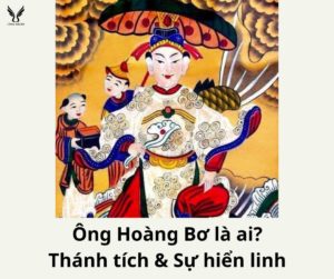 Ông Hoàng Bơ là ai? Thánh tích và sự hiển linh