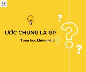 Ước chung là gì?