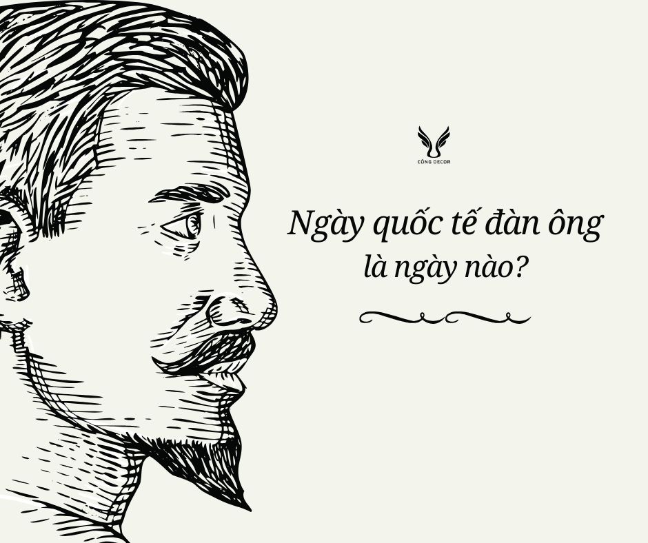 Ngày quốc tế đàn ông là ngày nào? Nguồn gốc quốc tế nam giới?